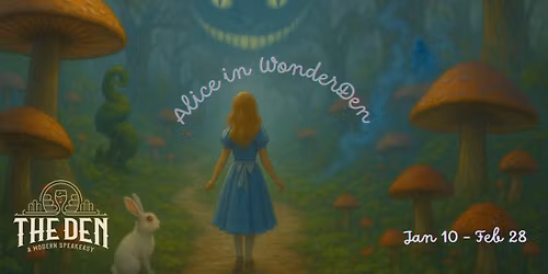 Alice in WonderDen - Opening Night