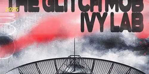 The Glitch Mob & Ivy Lab
