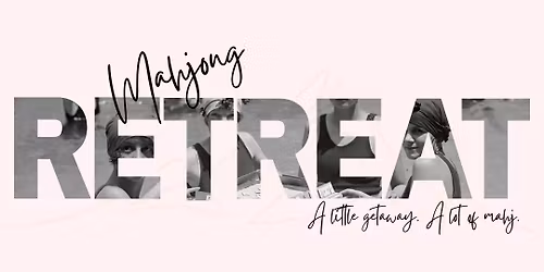 A little getaway. A lot of mahj.