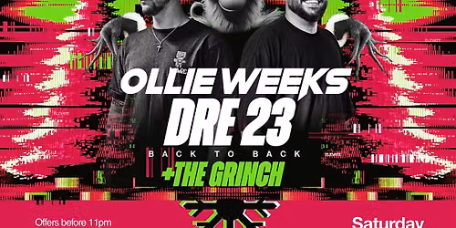 THE GRINCH PRESENTS OLLIE WEEKS + DRE23 B2B