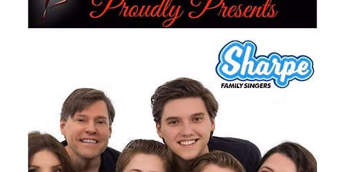 Sharpe Family Singers at Rose and Alfred Miniaci Performing Arts Center