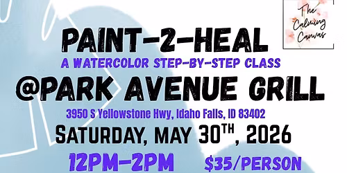 Paint 2 Heal: A Step-by-Step Watercolor Class