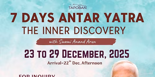 7 days Antar Yatra With Swami Anand Arun (December 2025)
