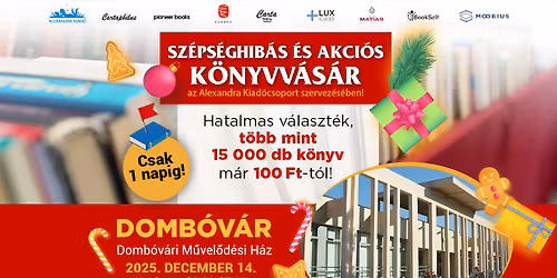 Sz\u00e9ps\u00e9ghib\u00e1s \u00e9s akci\u00f3s k\u00f6nyvv\u00e1s\u00e1r Domb\u00f3v\u00e1ron! | Alexandra Kiad\u00f3csoport
