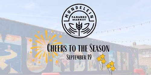 Mundelein Farmers Market-Cheers to the Season!