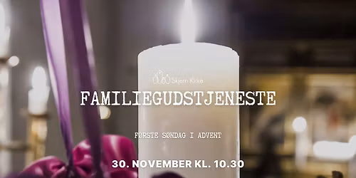 Familiegudstjeneste - f\u00f8rste s\u00f8ndag i advent