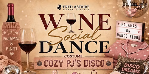 Wine Social Dance - Cozy PJ\u2019s Disco