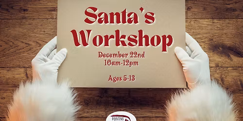 Santa\u2019s Workshop \u2013 Kids Only!