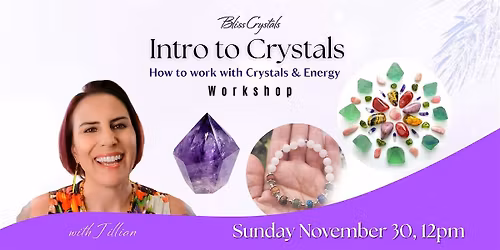 Intro to Crystals: Essentials of Crystals & Energy - Workshop with Jillian
