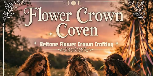 Flower Crown Crafting With Pagans: Beltane