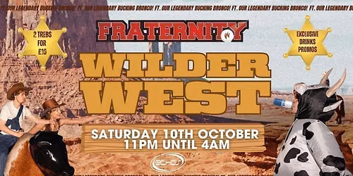 Fraternity Presents: WILDER WEST \ud83e\udd20\ud83c\udf7b\ud83d\udc04