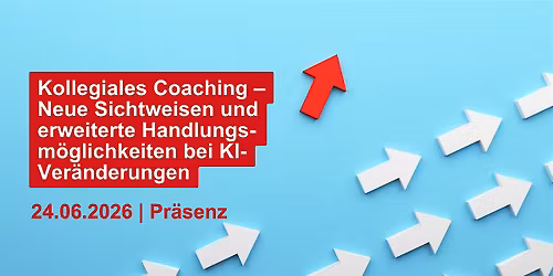 Kollegiales Coaching \u2013 Neue Sichtweisen & erweiterte Handlungsm\u00f6glichkeiten