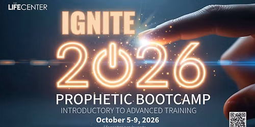 Ignite 2026 Prophetic Bootcamp - October 9th