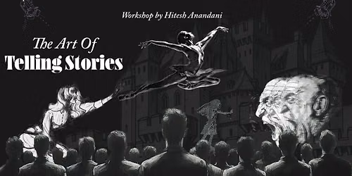 The Art Of Telling Stories : Workshop by Hitesh