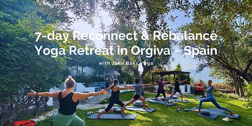 7-Day Reconnect & Rebalance Yoga Retreat in Orgiva, Spain — Órgiva, Spain