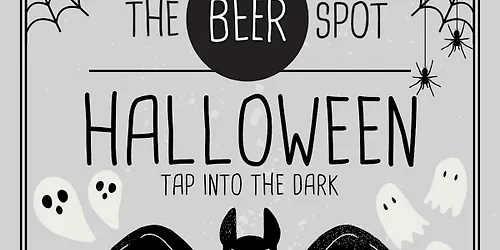 The Beer Spot presents Tap Into The Dark