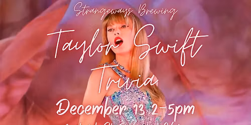 A Taylor Trivia Afternoon At Strangeways Brewing