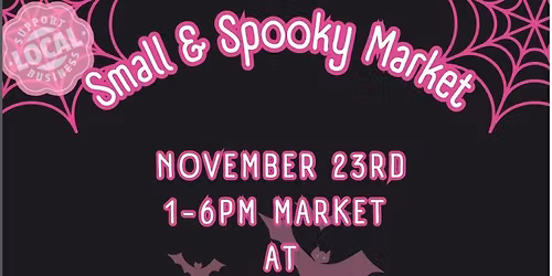 Small Business Saturday ~ Small & Spooky Market with Laughing Bat Candles \/ Art & Makers Market