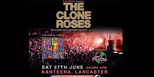 The Clone Roses + Appy Mundays