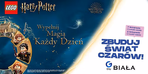 \u2728 Magiczny weekend z LEGO\u00ae Harry Potter\u2122 w CH Bia\u0142a! \u2728