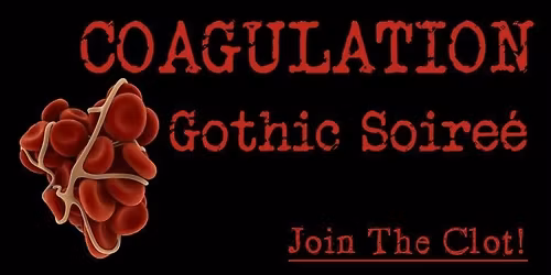 Coagulation- Gothic Soire\u00e9