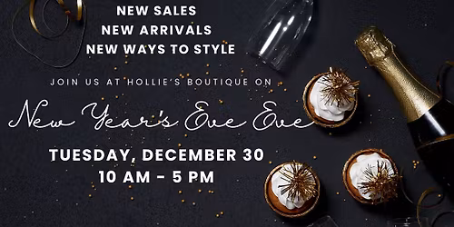 New Year's Eve Eve at Hollie's!\ud83e\udd42\ud83d\udecd\ufe0f