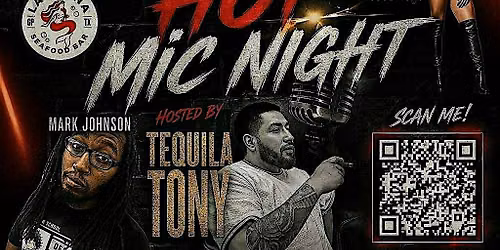 HOT MIC Night w\/ host TEQUILA TONY!