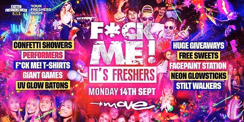F*CK ME It's Freshers - Exeter Freshers 2026