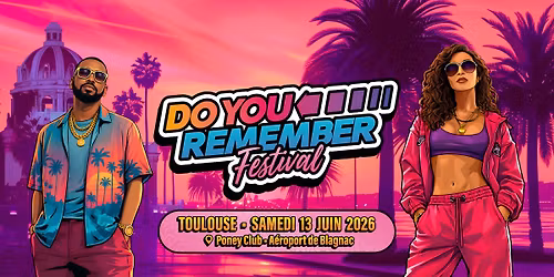 Do You Remember Festival - Toulouse