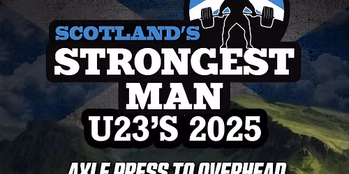 Scotlands Strongest Man U23\u2019s 2025