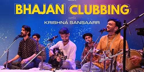 Bhajan Clubbing Live with Krishna Sansaarr