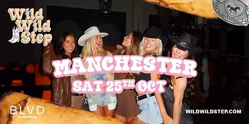 Wild Wild Step Manchester Sat 25th Oct