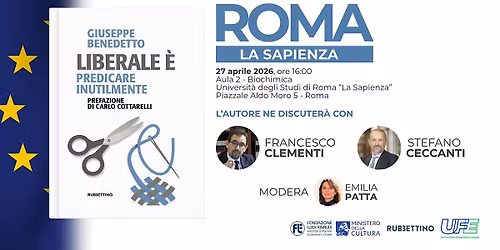 \u201cLiberale \u00e8. Predicare inutilmente\u201d - Roma, Universit\u00e0 La Sapienza