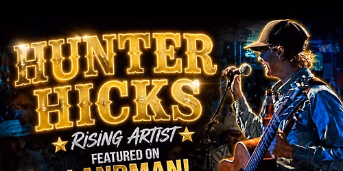 Hunter Hicks live at Lone Star