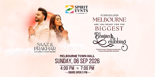 MELBOURNE\u2019S BIGGEST BHAJAN CLUBBING EXPERIENCE 2026 - Saaz & Prakhar Live