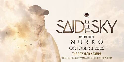 SAID THE SKY - Tampa, FL