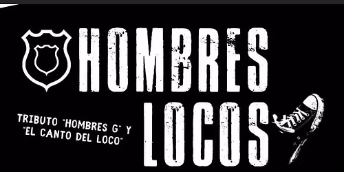 Hombres Locos - Tributo a Hombres G y El Canto del Loco