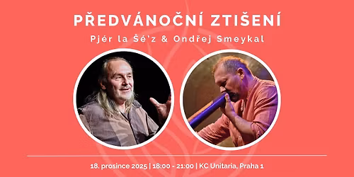P\u0158EDV\u00c1NO\u010cN\u00cd ZTI\u0160EN\u00cd \u2013 Pj\u00e9r la \u0160\u00e9\u2019z & Ond\u0159ej Smeykal