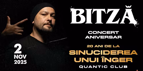 Bitza - 20 de ani de la "Sinuciderea unui inger" la Quantic