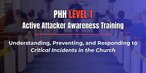 FREE PHH Level 1: Active Threat Awareness for Churches | Dunnellon, FL