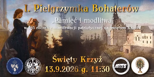I. Pielgrzymka Bohater\u00f3w - "Pami\u0119\u0107 i modlitwa"