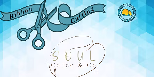 Ribbon Cutting - Soul Coffee & Co!
