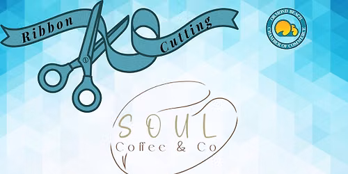 Ribbon Cutting - Soul Coffee & Co!