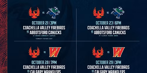 Abbotsford Canucks at Coachella Valley Firebirds at Acrisure Arena