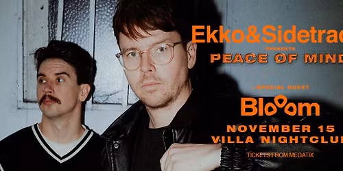 Ekko & Sidetrack [AU] + Special Guest Blooom [DE] | Perth