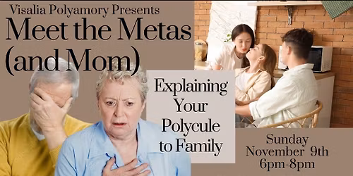 Meet the Metas (and mom!): Explaining your polycule to family