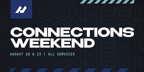 CONNECTIONS WEEKEND