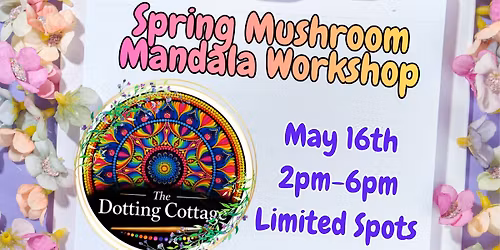 Spring Mushroom Mandala Workshop