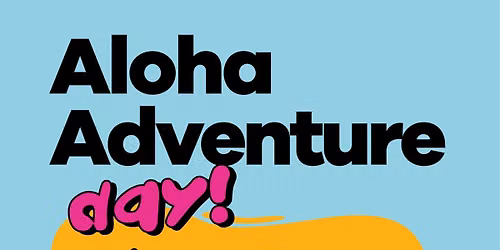 Aloha Adventure Day
