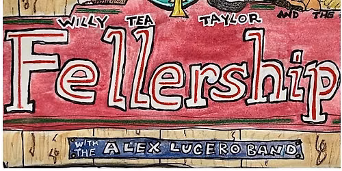 Willy Tea Taylor & The Fellership!